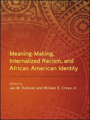 cover image of Meaning-Making, Internalized Racism, and African American Identity